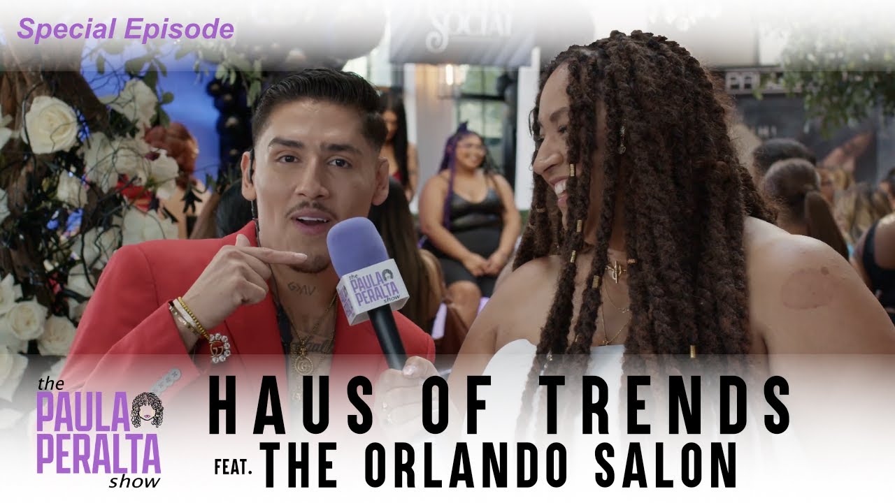 SPECIAL EPISODE: Haus of Trends 2023 Houston feat. The Orlando Salon