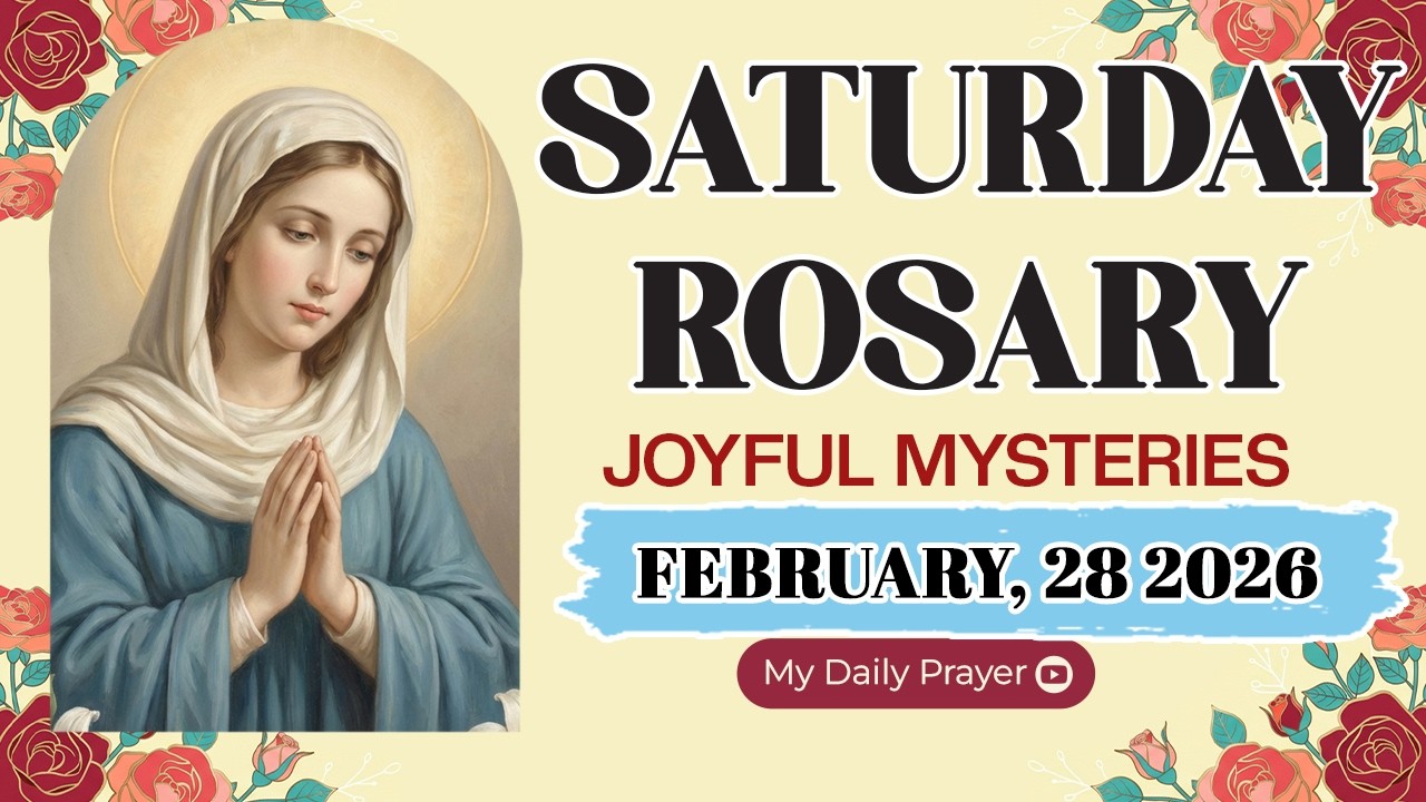 ROSARY SATURDAY:  JOYFUL MYSTERIES 🔴FEBRUARY 28 2026 🌹SAFE IN HIS HANDS
