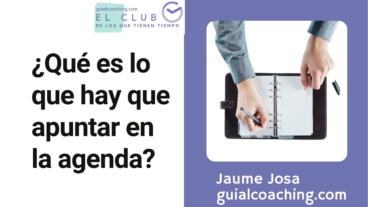 Lo que has de apuntar en tu agenda para convertirla en tu base de operaciones.