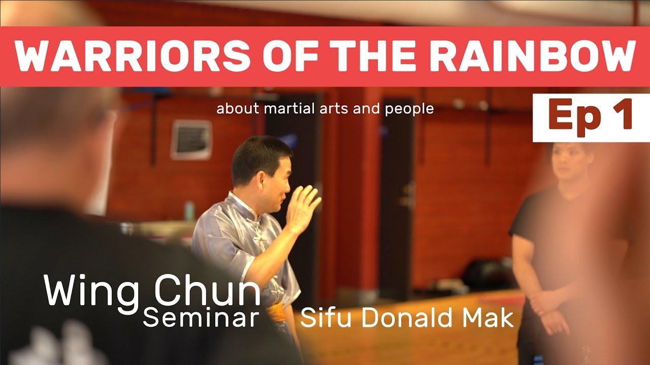 WOTR About Martial Arts and People. Ep 1: Wing Chun Seminar - Sifu Donald Mak  |Documentary Films|