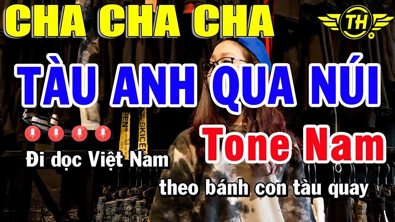 Karaoke Tàu Anh Qua Núi Tone Nam Cha Cha Cha Nhạc Sống | Trọng Hiếu