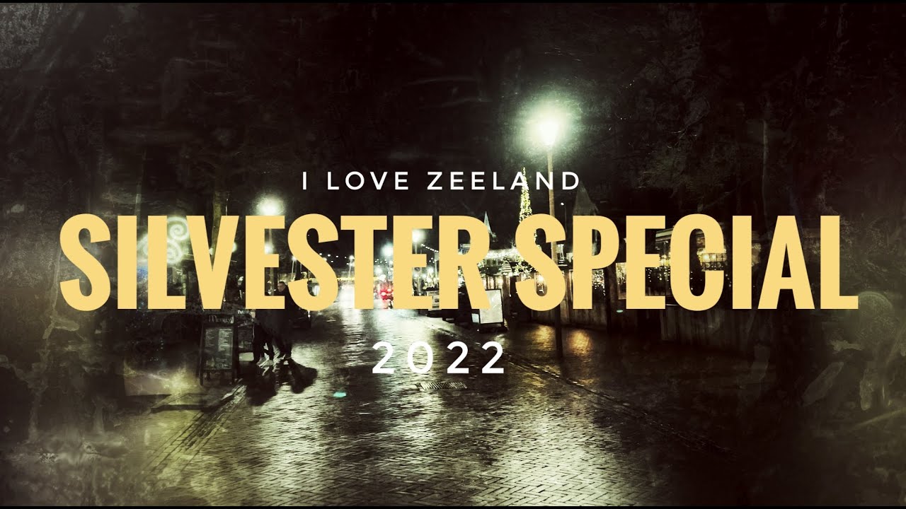 I LOVE ZEELAND jetzt endlich, dass große Silvester Special