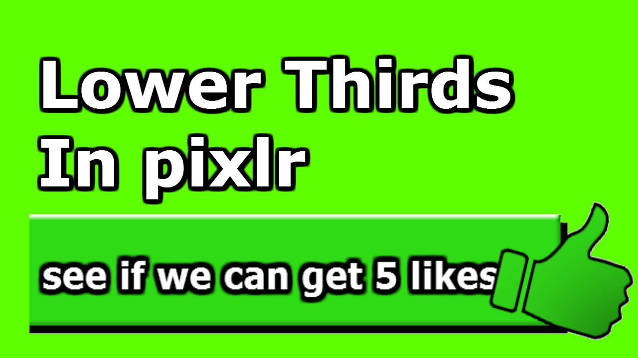 How To Make Lower Thirds In pixlr ! (Leave A Like Overlay Tutorial) 2016