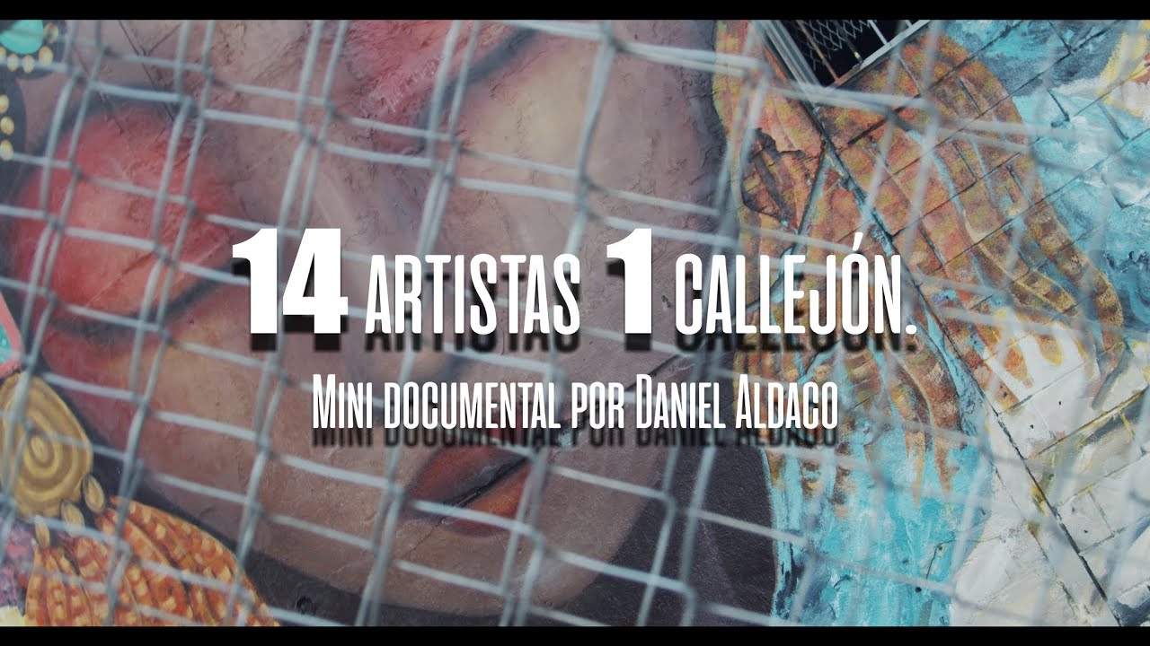 14 artistas 1 callejón - Mini documental.