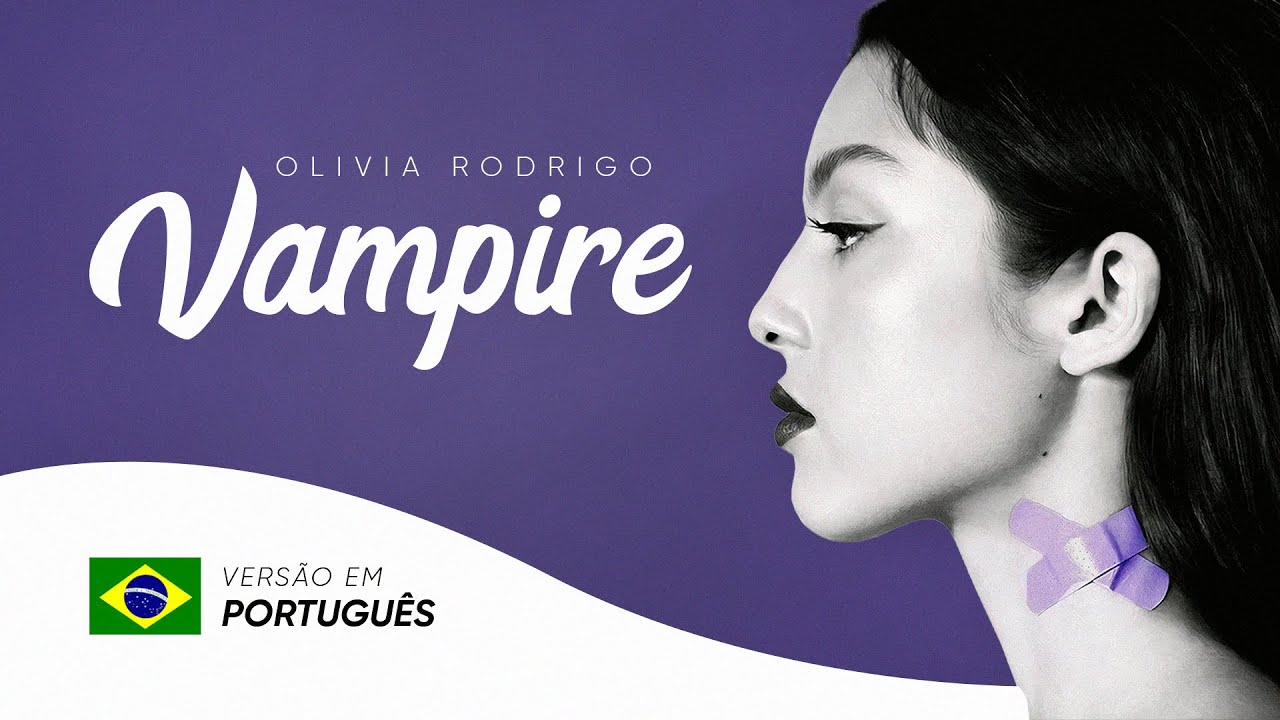 Vampire – Olivia Rodrigo | Versão em Português 🧛‍♀️