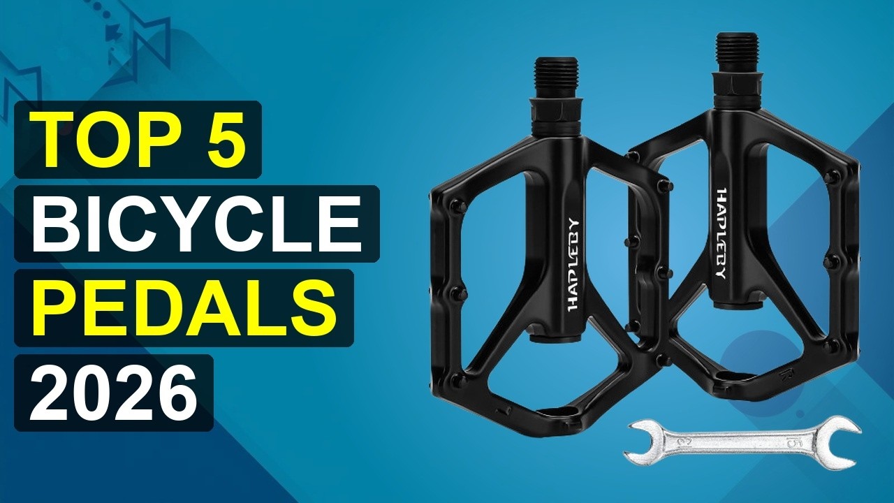 Top 5 Bicycle Pedals 2026 | 2026 Bicycle Pedals Upgrade