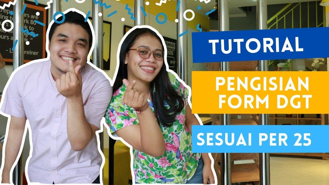 📣Pengusaha Lintas Negara!!  Yukk Isi & Lapor Form DGT Sesuai PER 25 dengan Benar!