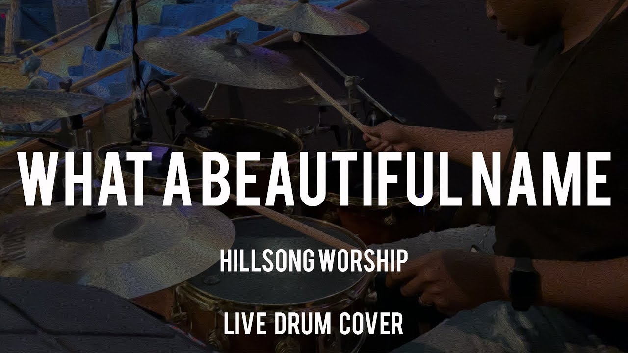 What A Beautiful Name - #Hillsong - Drum Cover (LIVE)