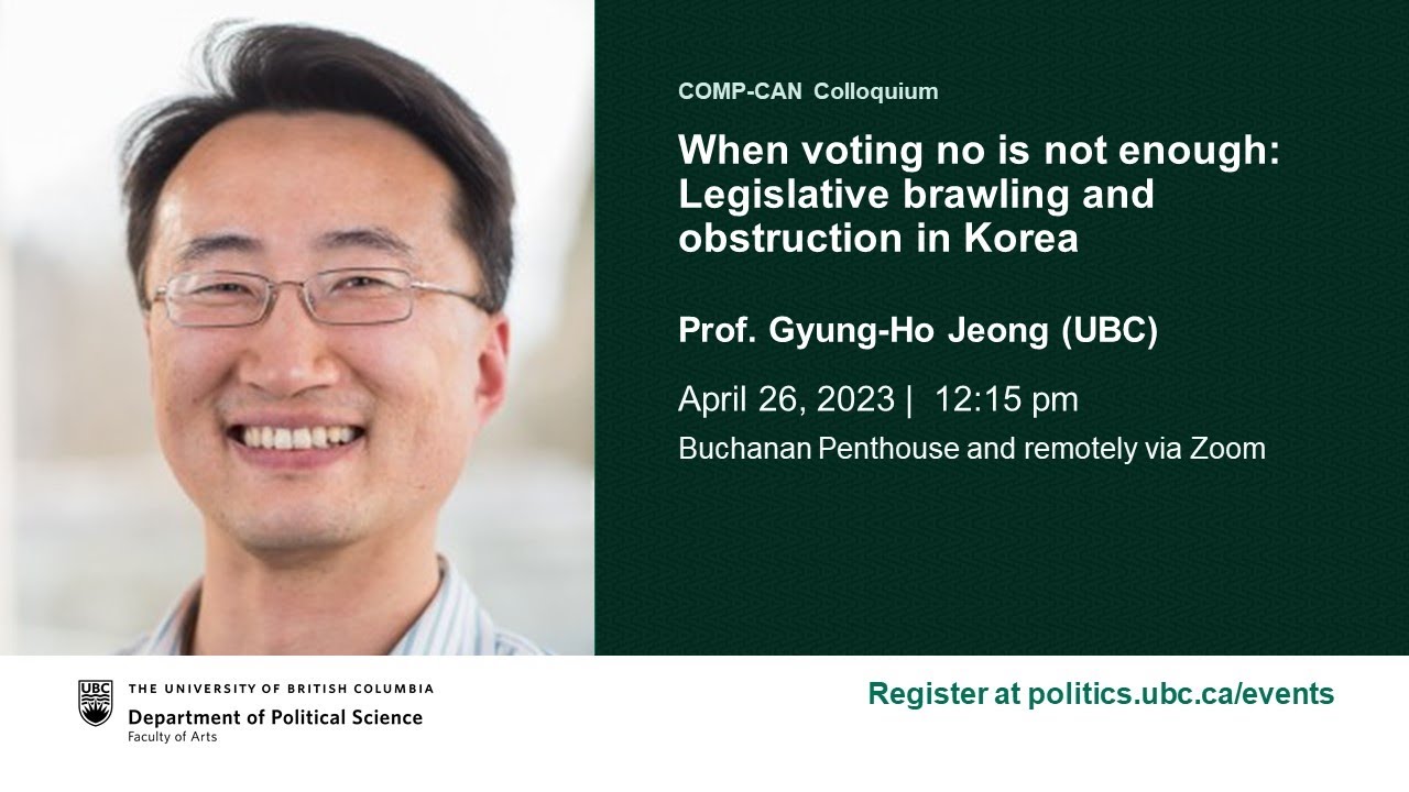 “When voting no is not enough: Legislative brawling and obstruction in Korea” Prof. Gyung-Ho Jeong