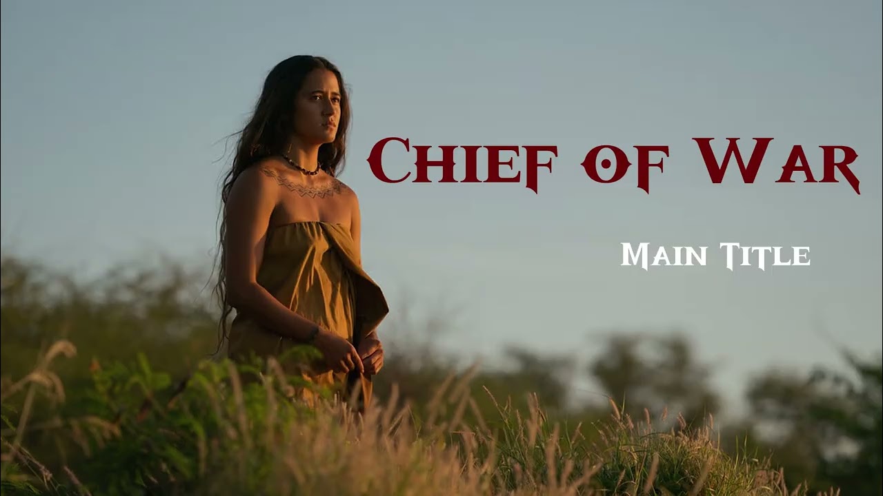 Chief of War - Main Title Soundtrack (Extended)