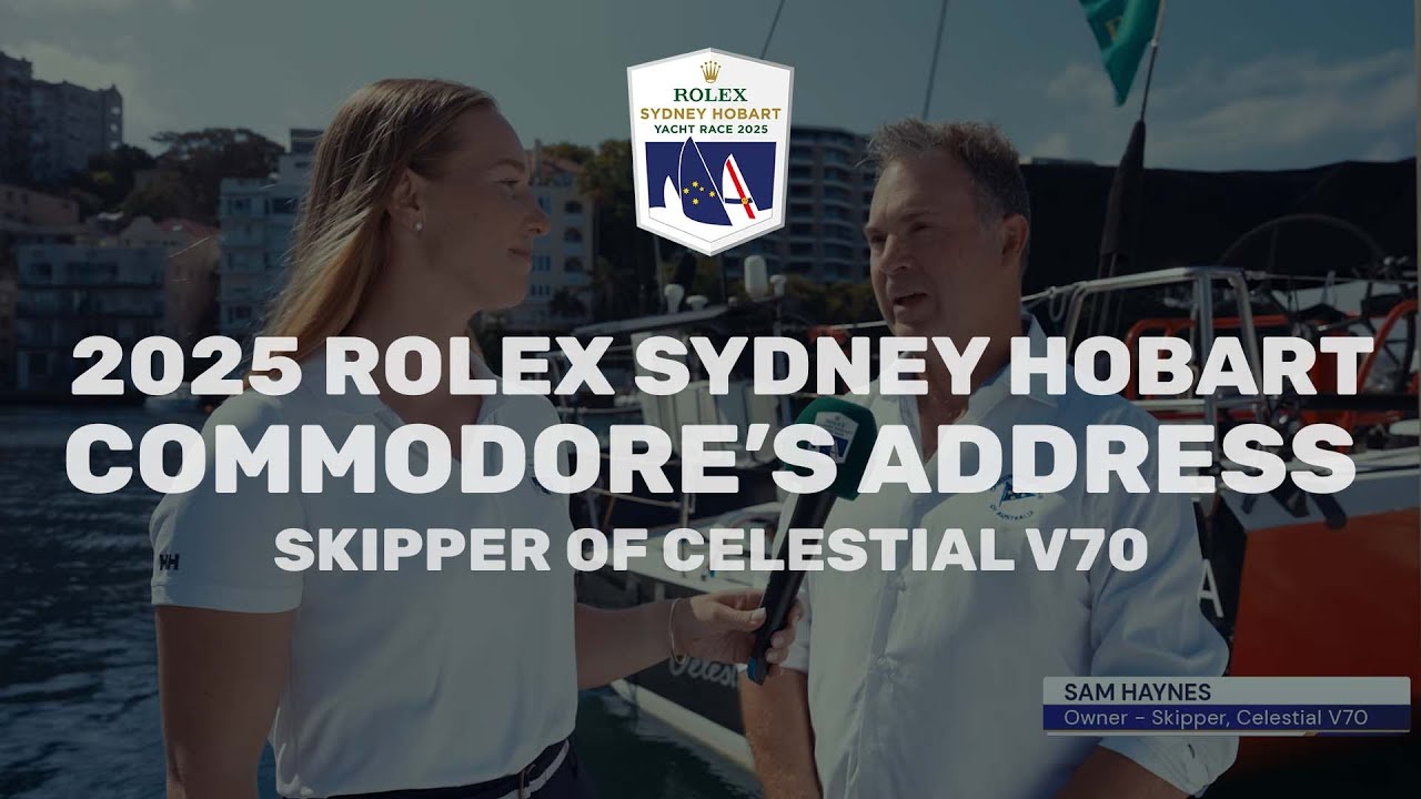 2025 Rolex Sydney Hobart | Commodore's Address