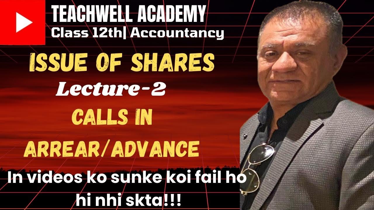 ISSUE OF SHARES |CALL IN ARREARS/ADVANCE | LECTURE-2| COMPANY |12th ACCOUNTANCY |CLASS-12th