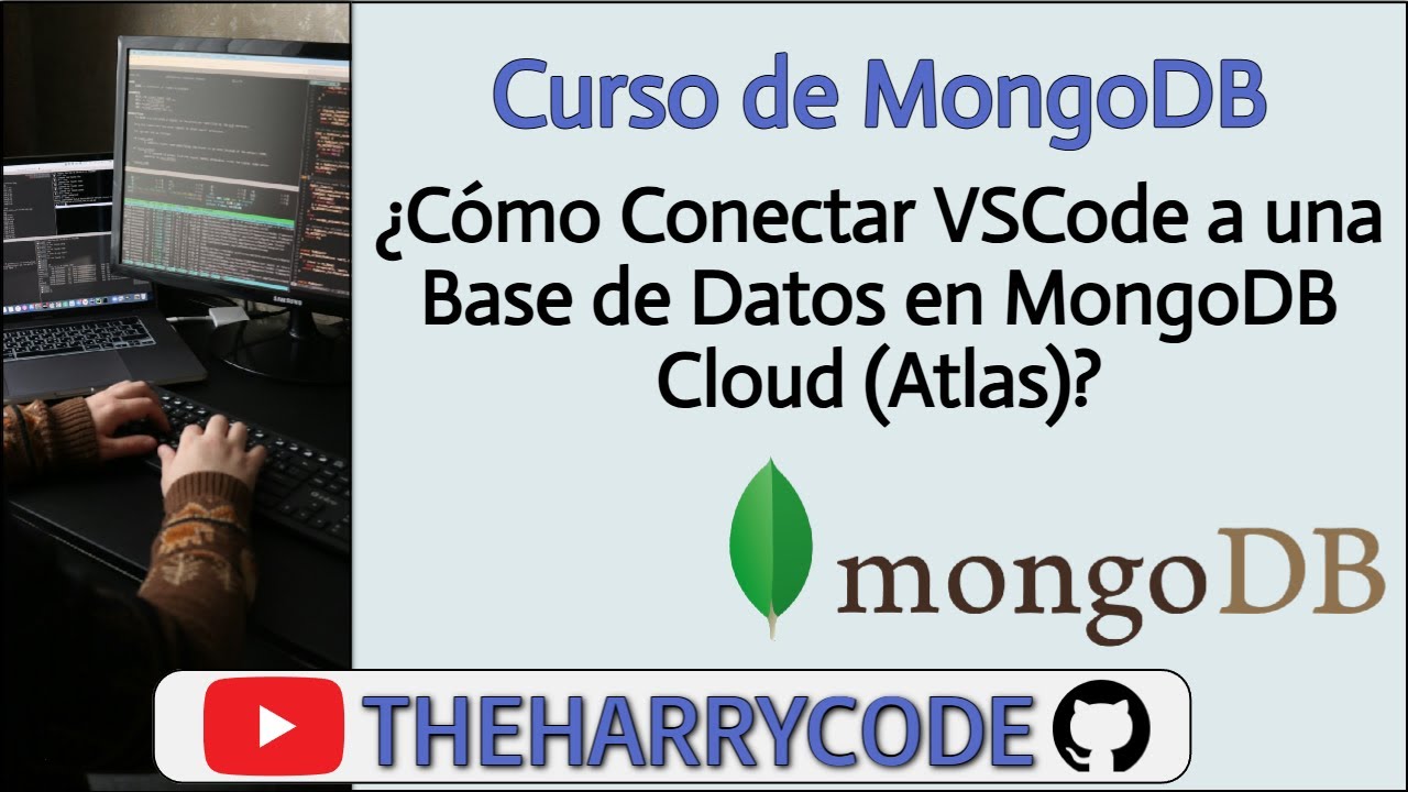 Curso de MongoDB | ¿Cómo Conectar VSCode a una Base de Datos en MongoDB Cloud (Atlas)?