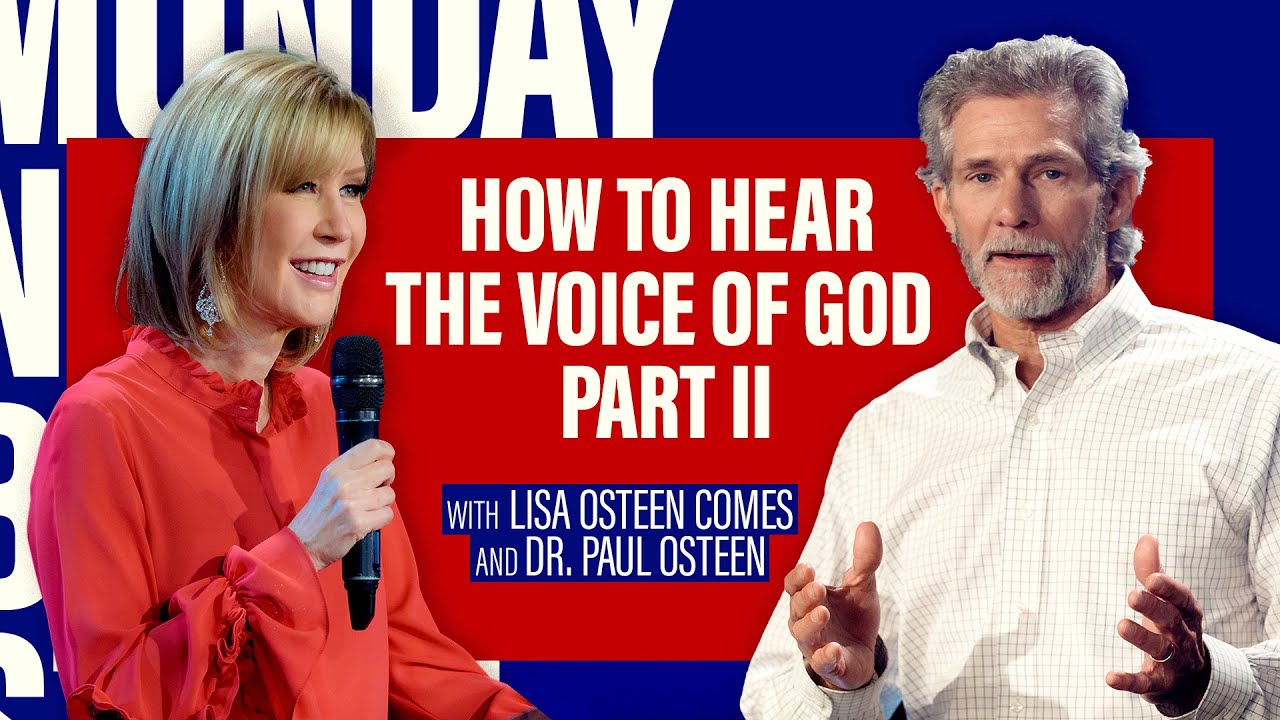 How To Hear The Voice Of God, Part II | Interview with Pastor Lisa Osteen Comes and Dr. Paul Osteen