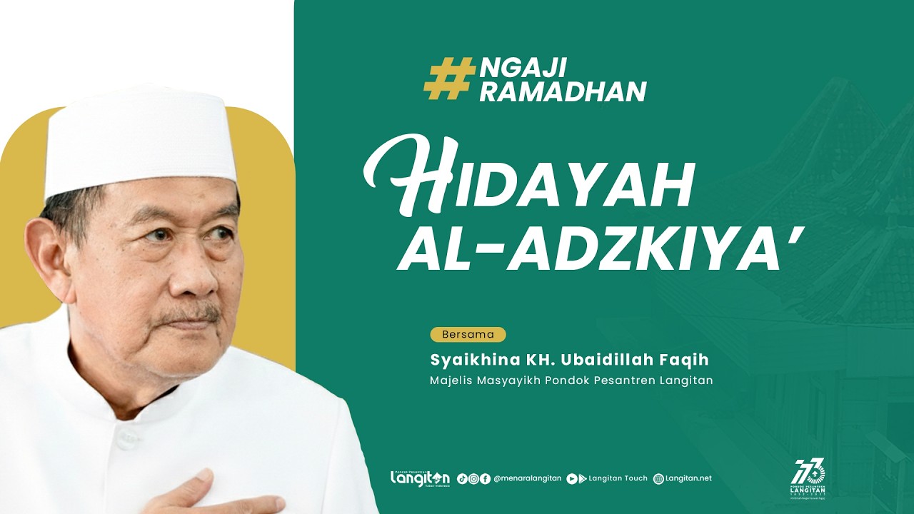 Jalsah 10 Pengajian Ramadhan Kitab Hidayatul Adzkiya' | KH. Ubaidillah Faqih