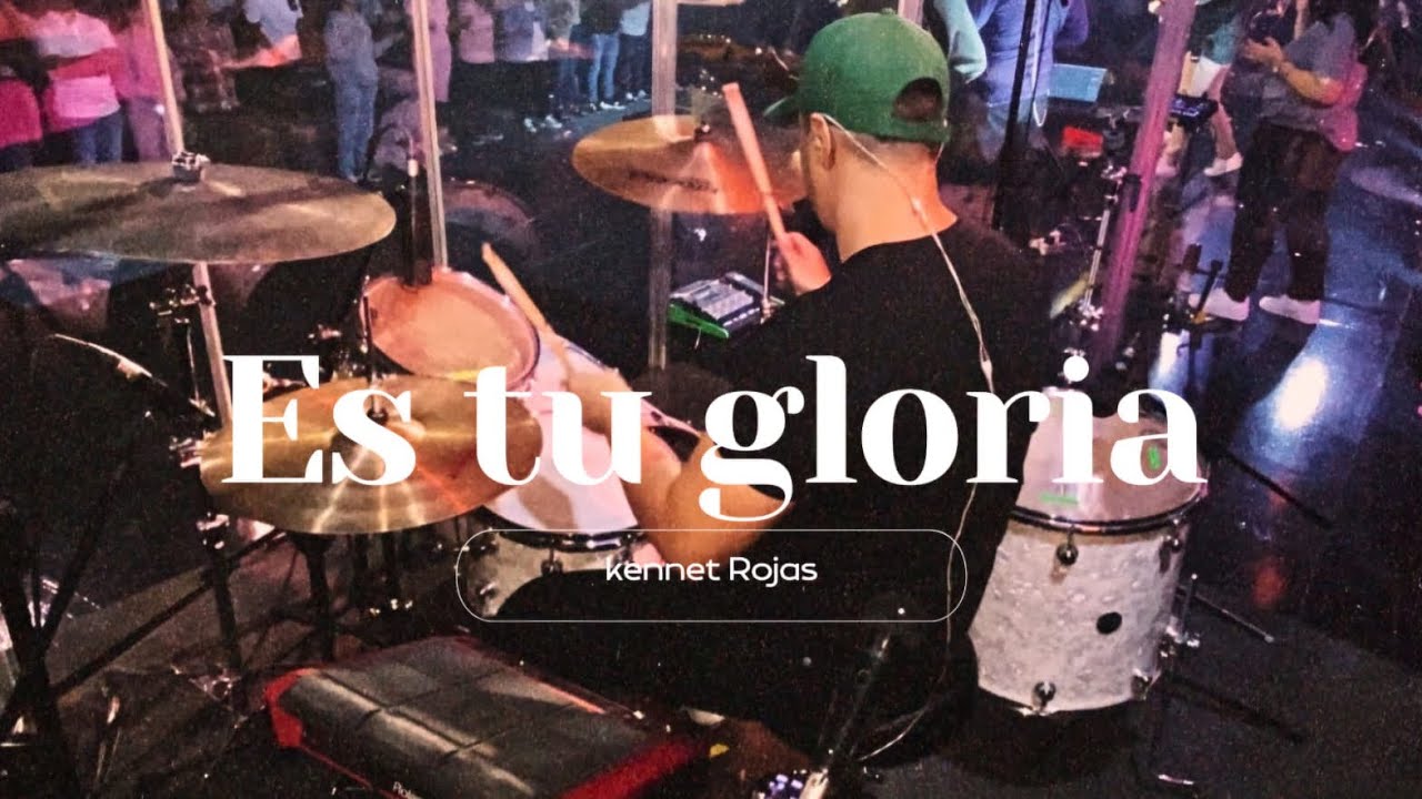 Es tu gloria | Kenneth Rojas | Drum Cam