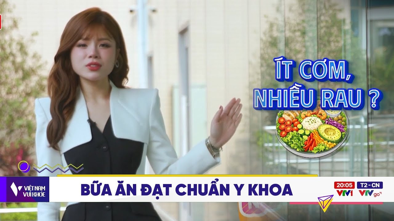 Có phải ít cơm, nhiều rau là một bữa ăn đạt chuẩn y khoa | Việt Nam vui khỏe
