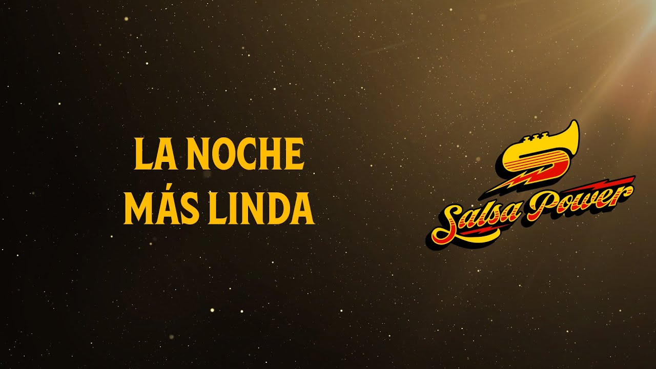 La Noche Más Linda, Salsa Power - Video Letra - Salsa Power