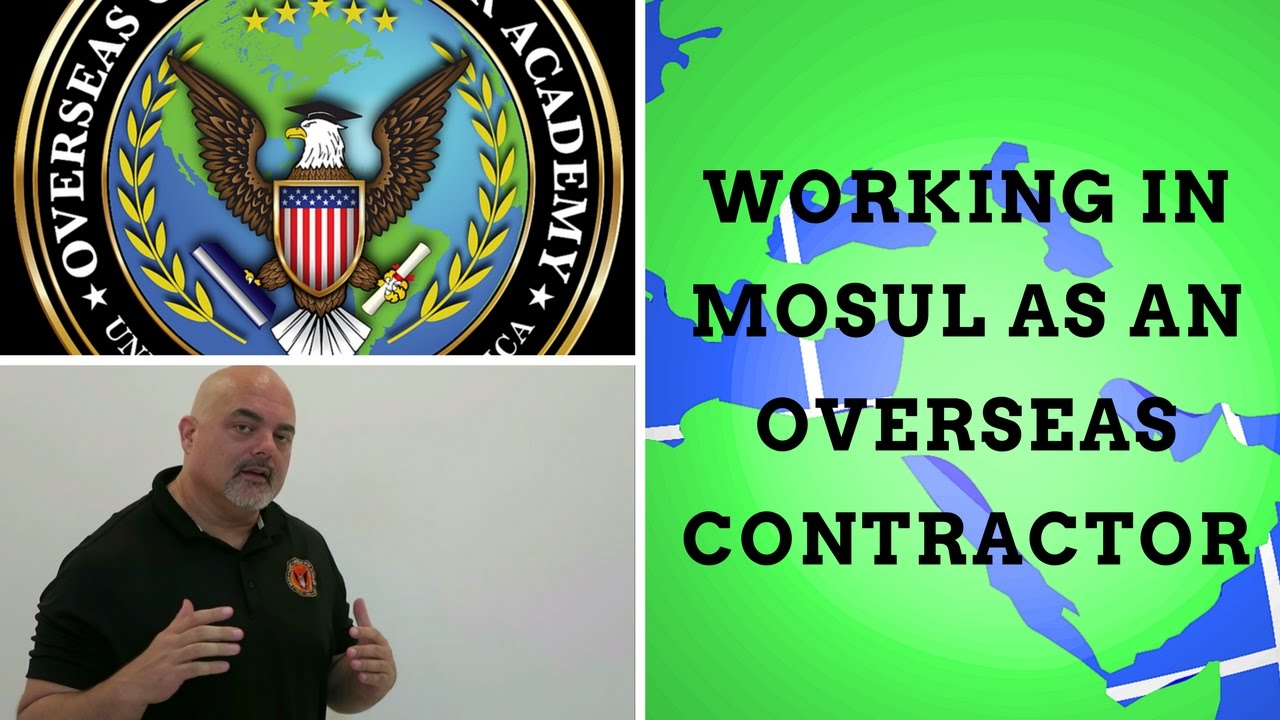 Working in Mosul as an overseas contractor