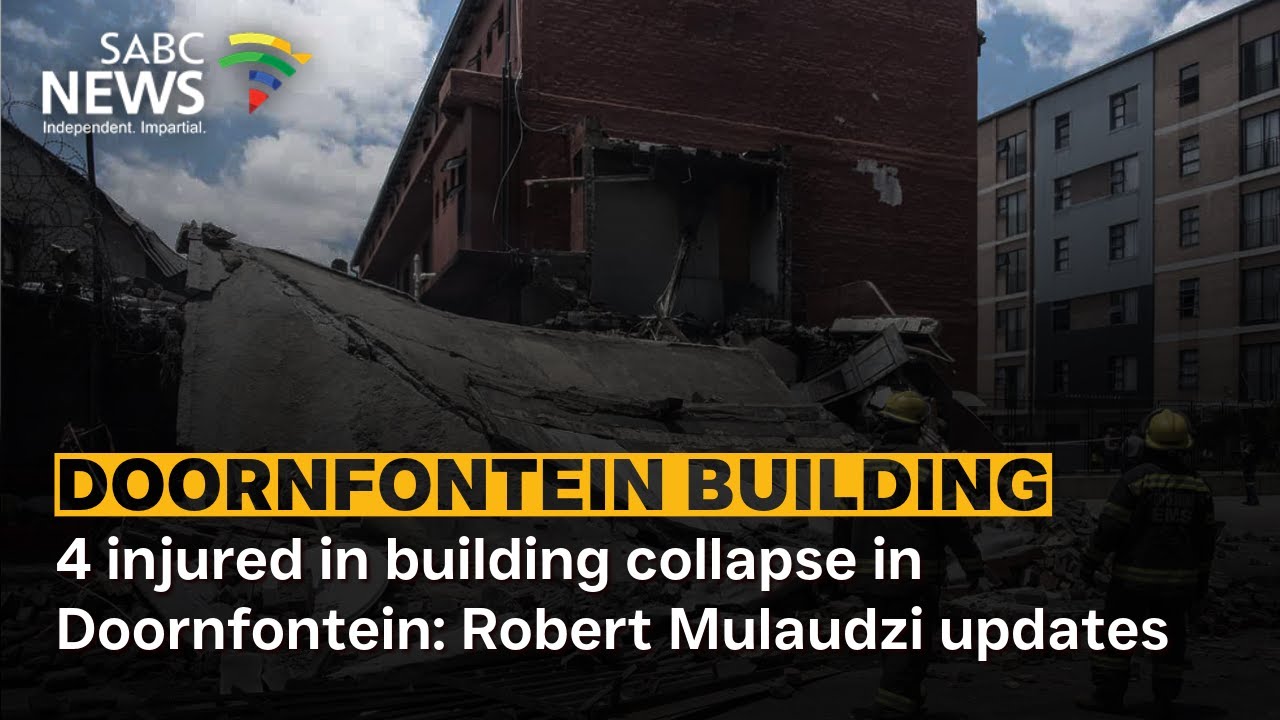 4 injured in building collapse in Doornfontein: Robert Mulaudzi updates