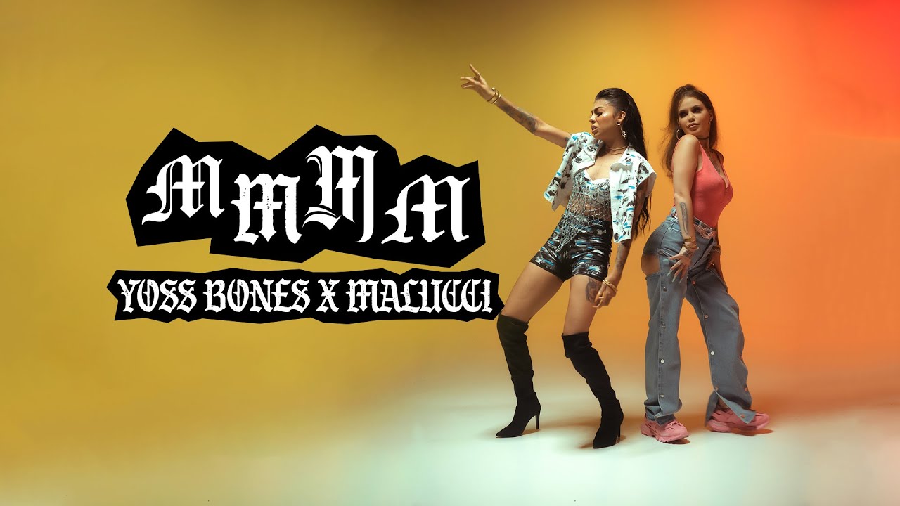 Yoss Bones x Malucci - MMMM 🔥💋