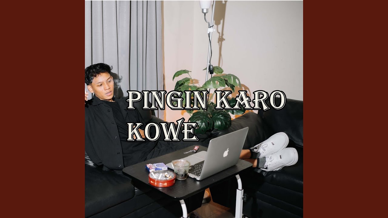 pingin karo kowe