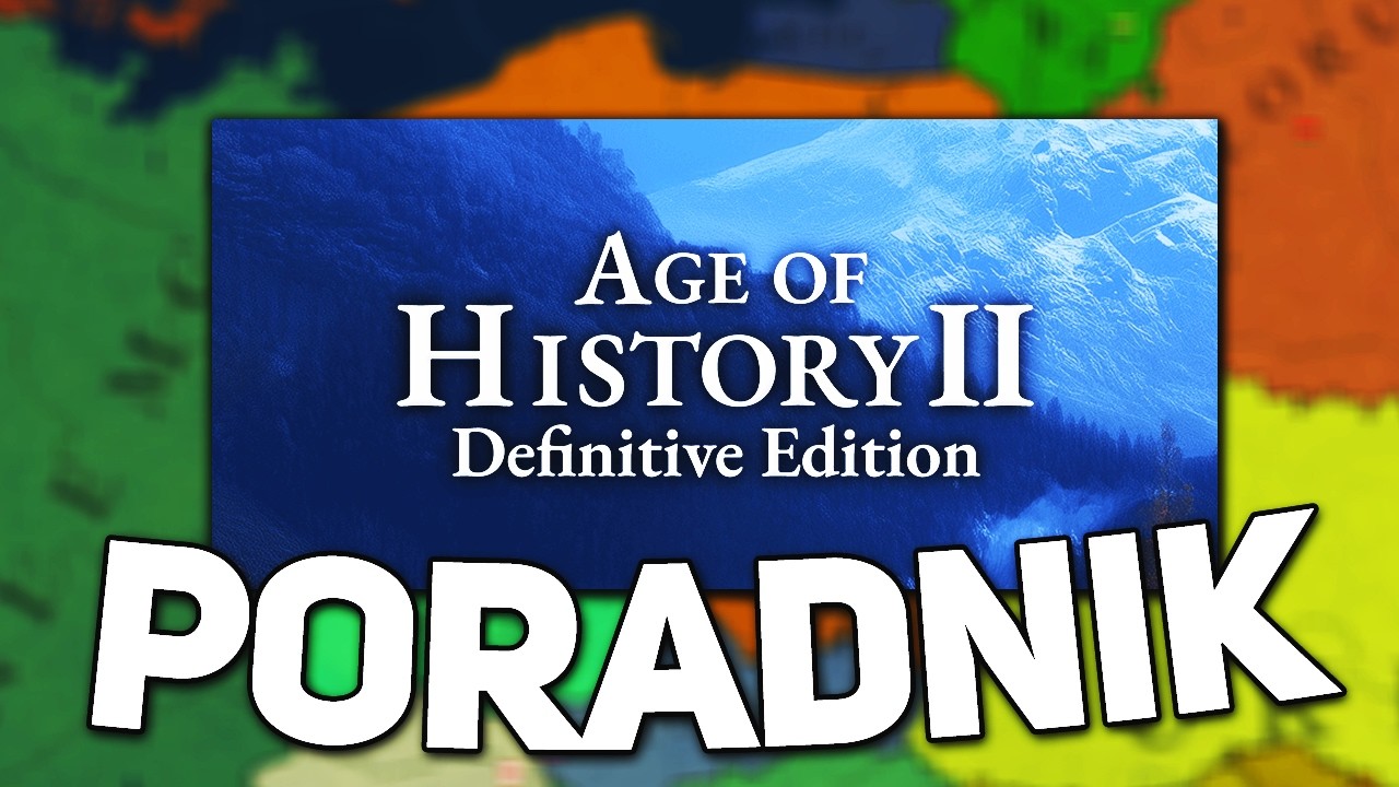 Wielki PORADNIK do Age of History 2: Definitive Edition