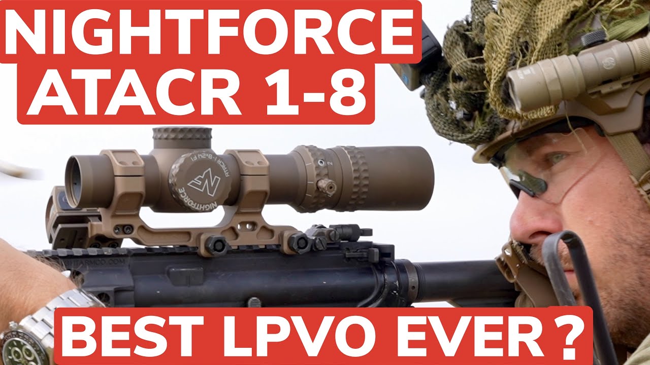 ЛУЧШИЙ LPVO ВСЕХ ВРЕМЕН? -- NIGHTFORCE ATACR 1-8
