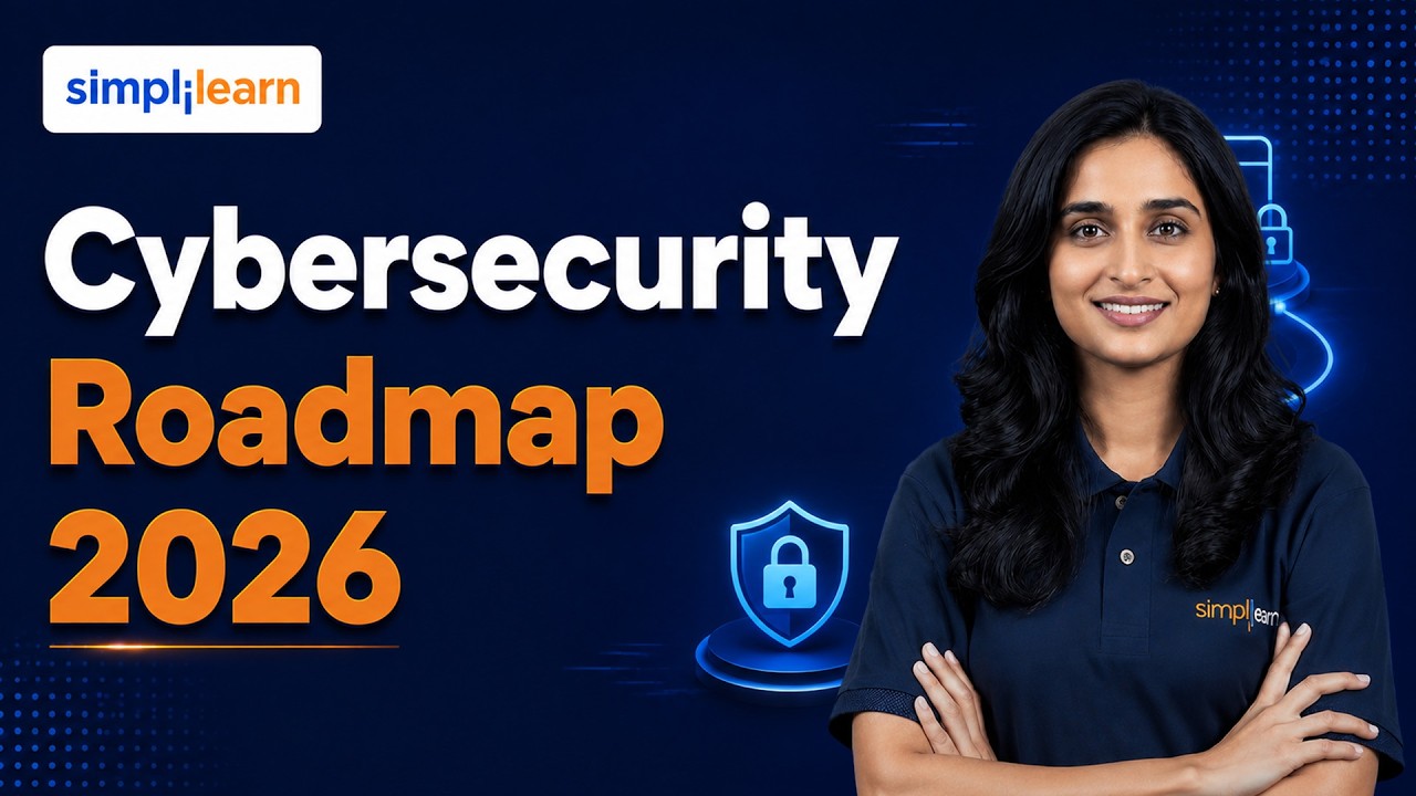 Cybersecurity roadmap| How To Become a Cybersecurity Analyst In 2026?  | Simplilearn
