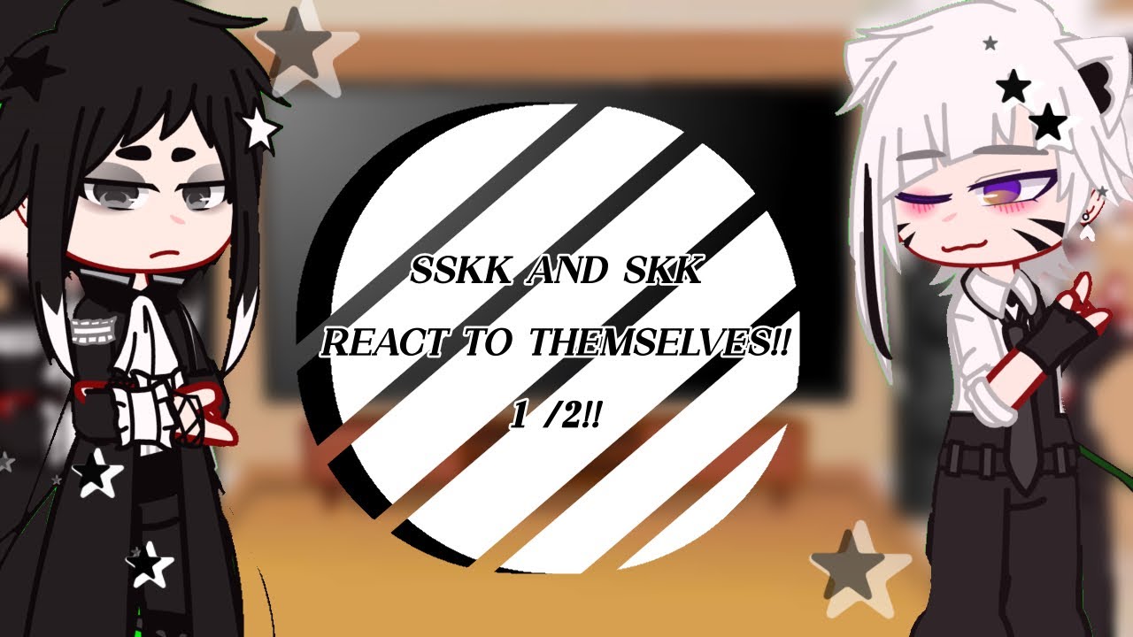 ⋆ ˚｡⋆୨୧˚ SSKK AND SKK REACT TO THEMSELVES!! | 1/2 | sskk part!! | no angst! | first video! | ray!