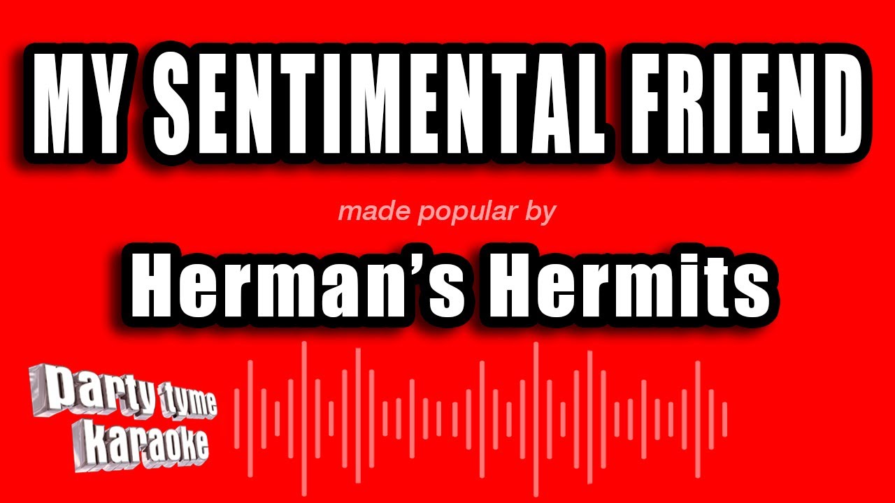Herman's Hermits - My Sentimental Friend (Karaoke Version)