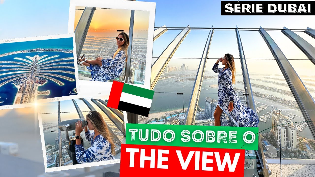 🇦🇪 THE VIEW: Mirante de 360 Graus no Icônico Palm Jumeirah de DUBAI - Observatório inesquecível |EP1