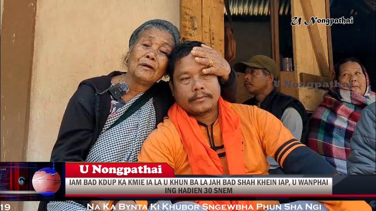 IAM BAD KDUP KA KMIE IA LA U KHUN BA LA JAH BAD SHAH KHEIN IAP, U WANPHAI ING HADIEN 30 SNEM