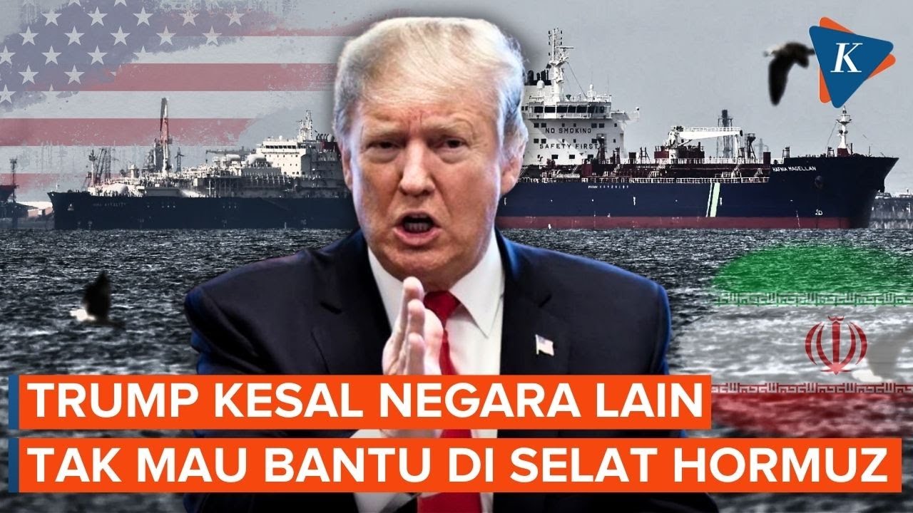 Trump Ngambek Tak Didukung Negara Lain Saat Minta Bantuan di Selat Hormuz