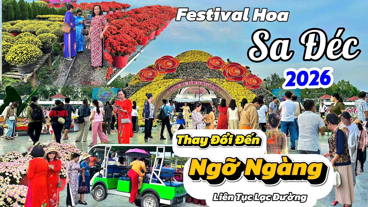 Festival Hoa Sa Đéc 2026 – Thay Đổi Đến Ngỡ Ngàng | Du Lịch Miền Tây