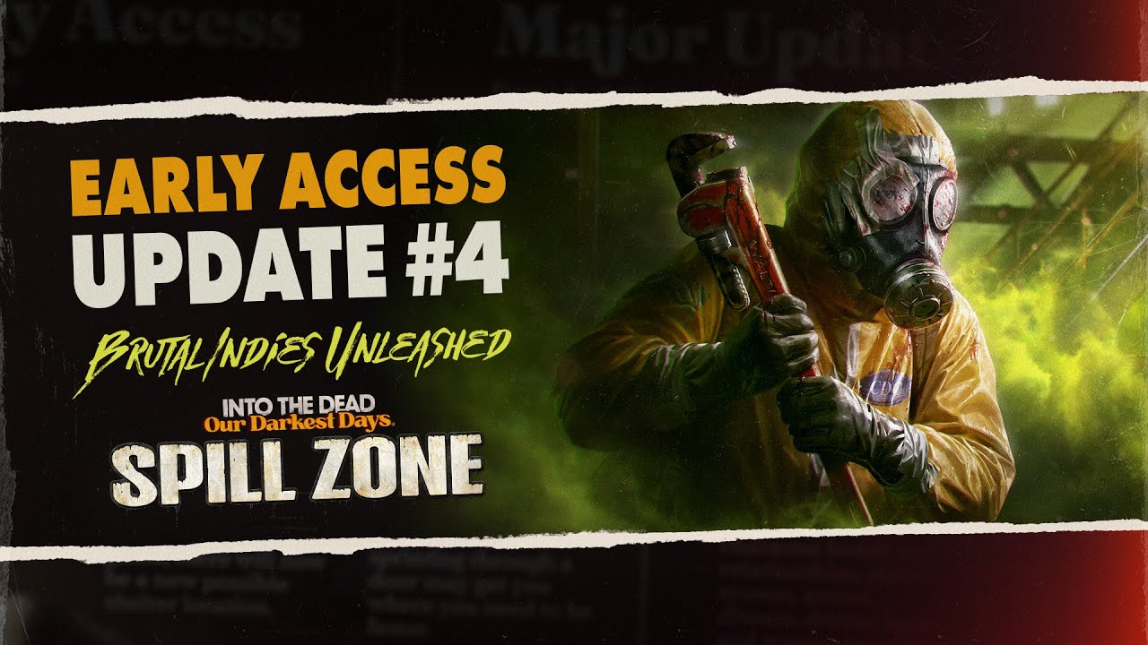 Into the Dead: Our Darkest Days | SPILL ZONE | Brutal Indies Unleashed