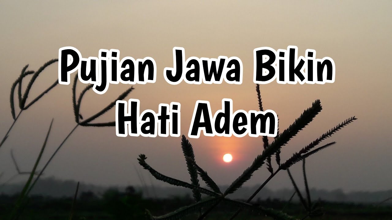 Pujian Jawa Bikin Hati Adem
