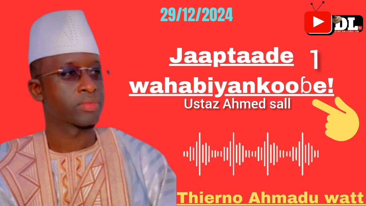 Thierno Ahmadu watt ♥️ jaabtaade wahabiyanke ustaz Ahmed sall  le 29/12/2024