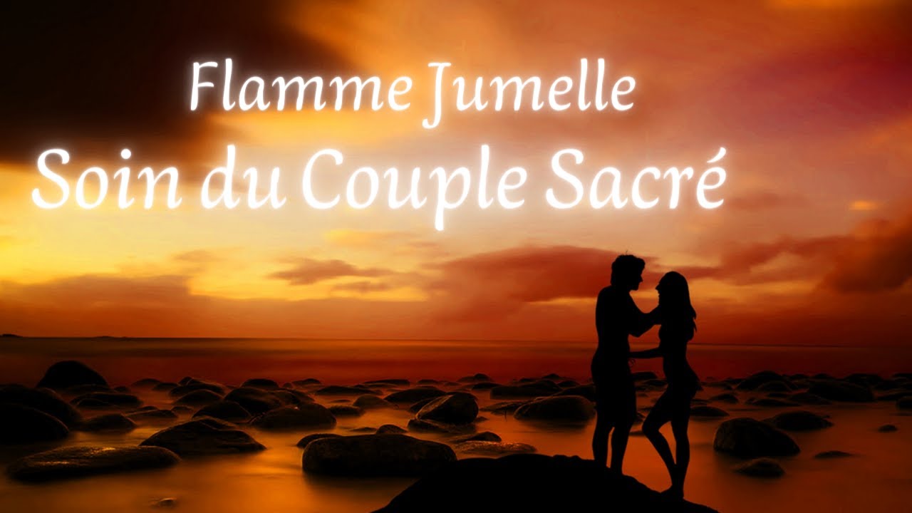 soin du couple sacr&eacute; / flamme jumelle et autres