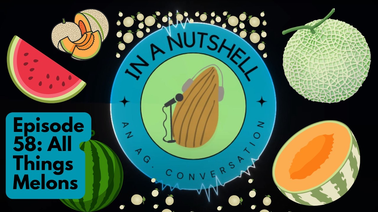 Agriculture In A Nutshell Ep. 58 - All Things Melons!