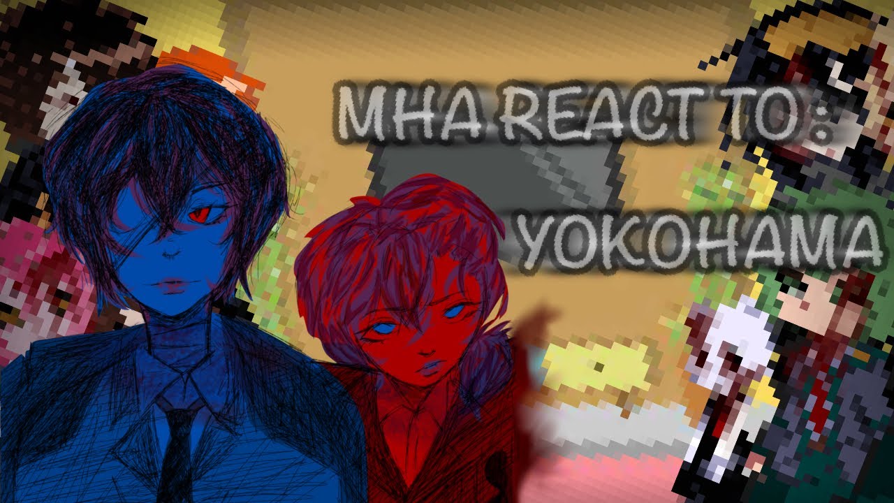MHA (class 1A) REACT TO SKK || PART ZERO : YOKOHAMA || 1/3 || WWT(INAOMT) || (2x speed￼)
