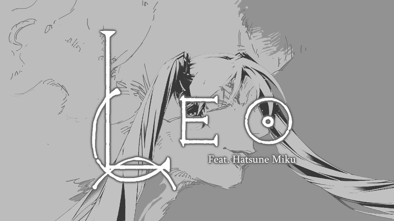 Eve - LEO (Feat. Hatsune Miku) (Cover)