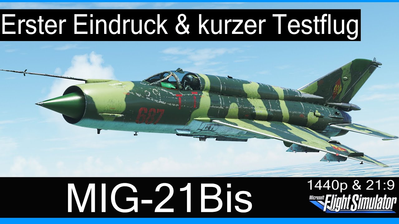 MIG-21Bis - Erster Eindruck & Testflug ★ MSFS 2020 Deutsch