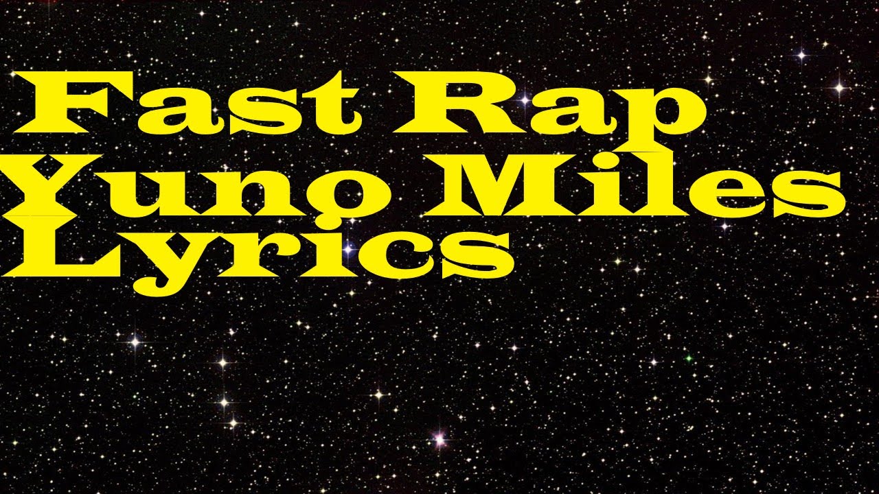 Fast Rap Yuno Miles Lyrics
