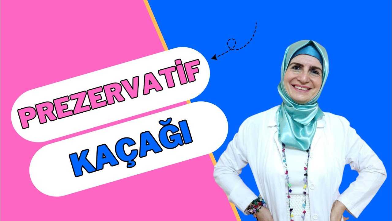 PREZERVATİF KAÇAĞI