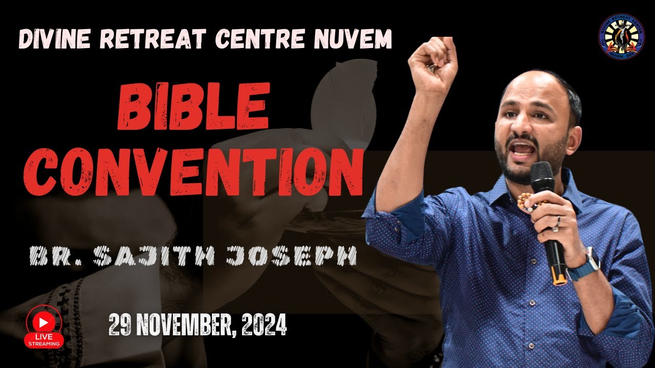 BR. SAJITH JOSEPH: LIVE BIBLE CONVENTION - 29-11-24 - Divine Retreat Centre, Nuvem - Goa.