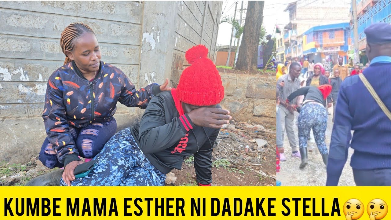 KUMBE MAMA ESTHER NI DADAKE STELLA😭