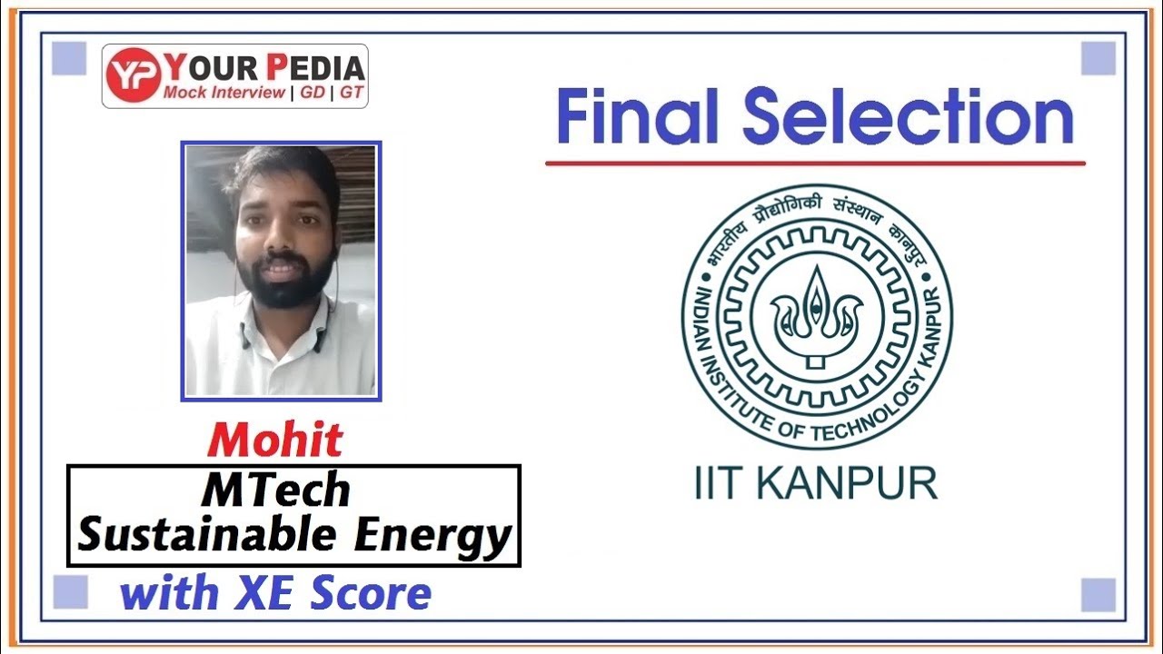 Final Selection | Sustainable Energy | IIT KANPUR | M TECH | Options with XE GATE Score
