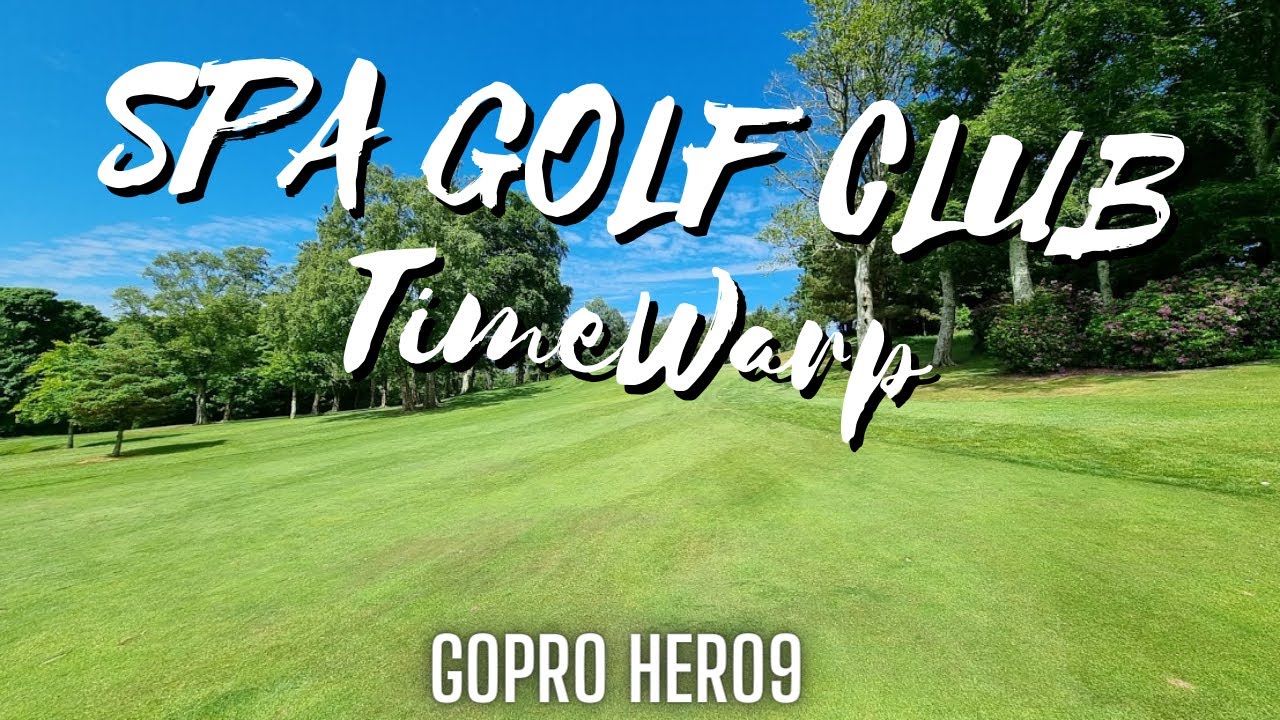 Spa Golf Club - Time Warp | GoPro Hero 9 Black HyperLapse