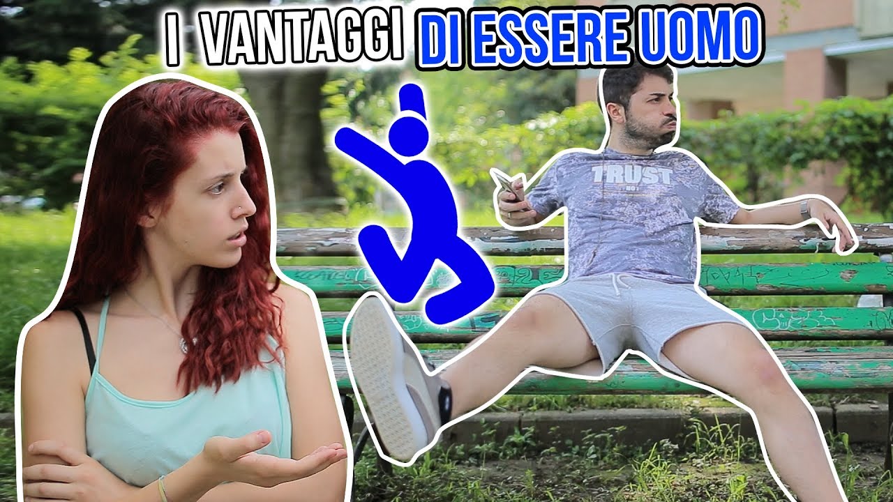 I VANTAGGI DI ESSERE UOMO 👖